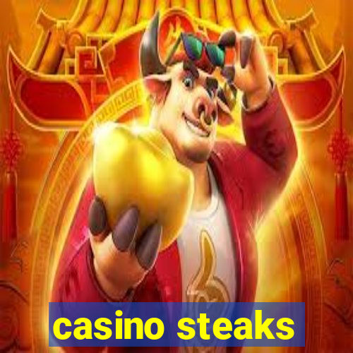 casino steaks